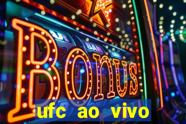 ufc ao vivo assistir online